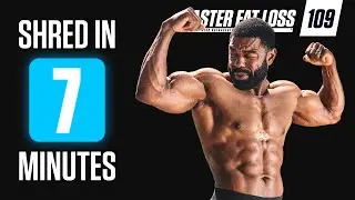 Shred In 7 Minutes: Fat Burning Abs Workout | Faster Fat Loss&trade;