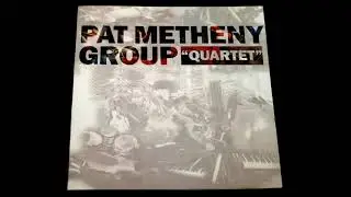 Pat Metheny Group &ndash; 