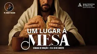 Um Lugar à Mesa | E8 - Tem Lugar na Casa | Pr. Andrey Masson - AO VIVO - 30/08/2025