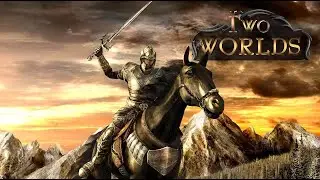 Two Worlds. Часть 9. Жанр: RPG. 2007.
