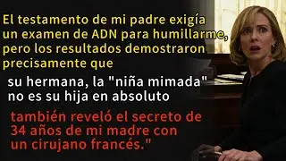 El testamento de papá exigía un examen de ADN: demostró que mi hermana no es suya y que mamá ocultó