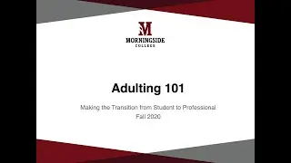 Adulting 101 - Making the Transition from Student to Professional