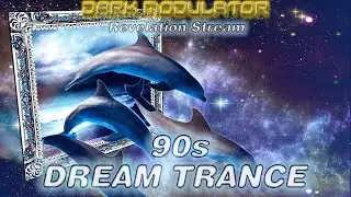 90s DREAM TRANCE ELECTRONIC REVELATION  with DJ DARK MODULATOR