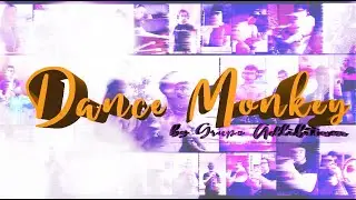 Dance Monkey - Grupo Adlibitum (Quarantaine Style)