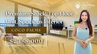 Coco Palms: Condominium Home Tour | Premium Stack, Top Floor Unit, Spacious Interior