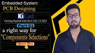 PCB Design : A Right way for Component Selection? | How to select Components for your PCB ?