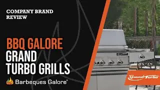 Линейка грилей Grand Turbo от Barbeques Galore