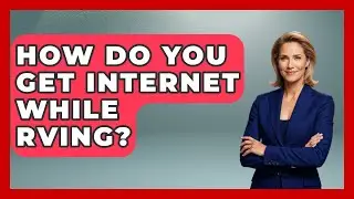 How Do You Get Internet While RVing? | Road Trip Tour Guide