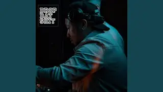 Drop Dat Shit