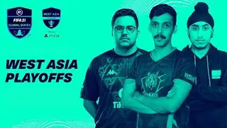 West Asia Playoffs | Day 2 | FIFA 21 Global Series