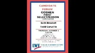 Candidate Forum for the Office of First Selectperson of Goshen, Connecticut