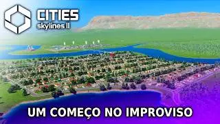 Um Prefeito Nada Inteligente Constroí uma Cidade nas Cegas | Cities Skylines 2 #1