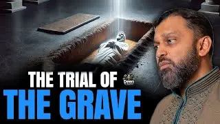 The Grave Is the First Test of the Hereafter | Dr  Yasir Qadhi