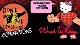 Wreck-It Kitty - Walking Talking Wreck-It Ralph & Hello Kitty hybrid, One of a kind stuffed plush!