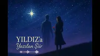 Hastalığa Direnen Aşkın Hikâyesi | YILDIZ’a Yazılan Şiir