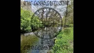 THE LOYAL KNIGHT-THE ENDLESS FOREST EP.