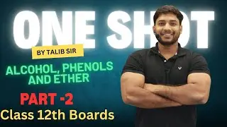 &ldquo;Alcohols, Phenols and Ethers Full Chapter Explained 🔥Part-2🔥NCERT #class12#viral#boards#cbse 