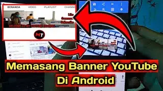 Cara Memasang Banner Youtube Di Android - Membuat Banner Youtube Terbaru 2022