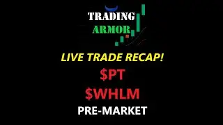 LIVE TRADE RECAP! + NEW RULE & HOT KEY SETUP | $PT $WHLM