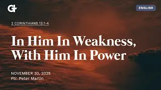 In Him In Weakness, With Him In Power