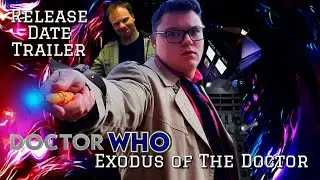 Doctor Who: Exodus of The Doctor (Release Date Trailer)