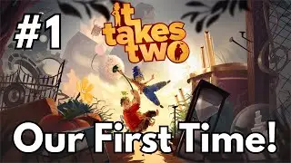 Our First Time Playing Gets Awkward Fast! | It Takes Two Playthrough &ndash; Part 1