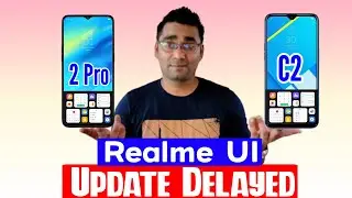 Обновление Realme UI для Realme C2 и Realme 2 Pro задерживается | Обновление Realme C2 | Обновление Realme 2 Pro | Atul