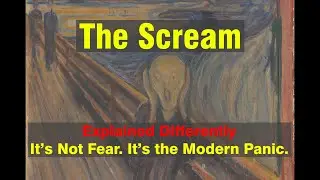 The Scream by Edvard Munch! Explained Differently &mdash; It&rsquo;s Not Fear. It&rsquo;s the Modern Panic