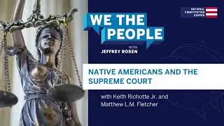 Podcast | Native Americans and the Supreme Court