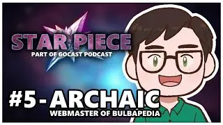 Star Piece 5 - Archaic, Webmaster of Bulbapedia