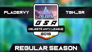 Fladervy vs TGH_sr | Regular Season | GSA Celeste Any% League Season 1