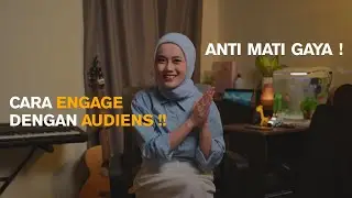 CARA SIMPEL ENGAGE DENGAN AUDIENS, ketika PUBLIC SPEAKING!