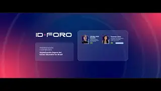 IDForo 2025 | Entrevista Digitalización Segura del Sector Educativo en Brasil