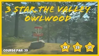 How to 3 Star Owlwood in Disc Golf Valley