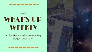 What's Up Weekly Reading - August 26th - 31st 2018 - Nya Thryce