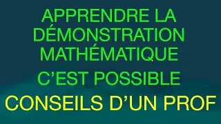 Comment apprendre la d&eacute;monstration math&eacute;matique