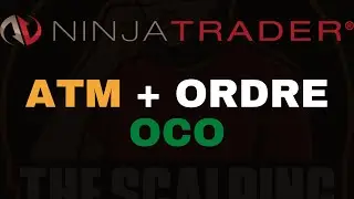 Ninjatrader 8 Francais : Strat&eacute;gie ATM et Ordre OCO
