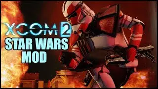 X-COM 2 Star Wars Clone Wars Total Conversion Mod