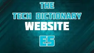 The Tech Dictionary - Website - E5