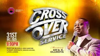 Cross-Over Service with Dr. D.K Olukoya | Pray Your Way into 2026 & Prosperity Night | 31st Dec 2025