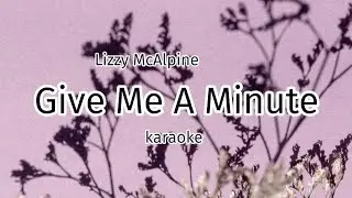 Lizzy McAlpine - Give Me A Minute (Karaoke/Instrumental)