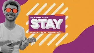 STAY | PROGRAMA JOVEM | Ep. 01
