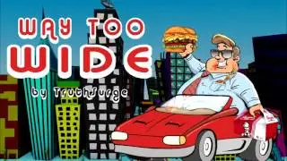 Way Too Wide (ZZ Top parody)