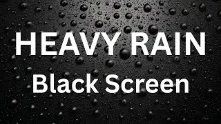 Heavy Rain at Night for Sleeping 🌧️ Black Screen  Anxiety Relief
