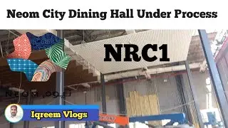 Neom City NRC1 Dining hall is in under process