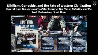 Nihilism, Genocide, and the Fate of Western Civilization