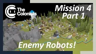 The Colonists Playthrough Campaign Mission 4 P1 [no commentary] City-building strategy with robots