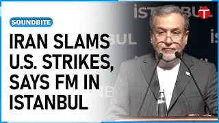 Iran Strongly Condemns U.S. Strikes, Says Foreign Minister in Istanbul | The Express Tribune