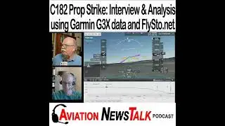 345 Cessna 182 Prop Strike: Interview and Analysis using Garmin G3X data and FlySto.net