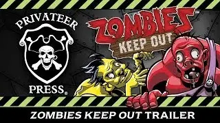Zombies Keep Out Trailer - Privateer Press